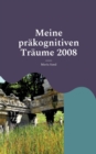 Image for Meine prakognitiven Traume 2008