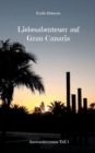 Image for Liebesabenteuer auf Gran Canaria : Auswanderroman Teil 1