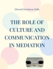 Image for The Role Of Culture And Communication In Mediation