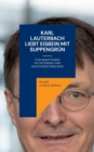 Image for Karl Lauterbach liebt Eisbein mit Suppengrun : Von berittenen Zuchtebern und Haustierschnecken