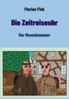 Image for Die Zeitreiseuhr : Der Hexenhammer