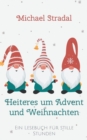 Image for Heiteres um Advent und Weihnachten : Ein Lesebuch fur stille Stunden