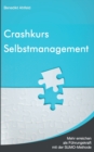 Image for Crashkurs Selbstmanagement : Mehr erreichen als Fuhrungskraft mit der SUMO-Methode