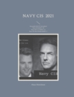 Image for Navy CIS 2021 : Das grosse NCIS TV-Serienbuch: Navy CIS Staffel 1-18 Navy CIS: L.A. Staffel 1-12 Navy CIS: New Orleans Staffel 1-7