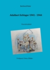 Image for Adalbert Schlager 1941 - 1944 : Kunststudent, Feldpost, Fotos, Bilder