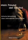 Image for Mein Freund der Alkohol