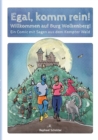 Image for Egal, komm rein! : Willkommen auf Burg Wolkenberg! Ein Comic mit Sagen aus dem Kempter Wald