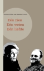 Image for Een zien, een weten, een liefde : Andreas Muller over Meester Eckhart