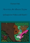 Image for Silverstar, die silberne Hyane : Gefangen im Polluxwald Band 2
