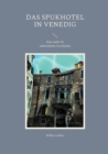 Image for Das Spukhotel in Venedig : Eine mehr als unheimliche Geschichte