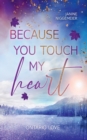 Image for Because you touch my heart