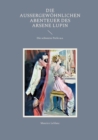 Image for Die aussergewoehnlichen Abenteuer des Arsene Lupin