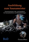 Image for Ausbildung zum Saunameister : Praxisorientiertes Lehr- und Handbuch fur Saunamitarbeiter und Betriebsleitungen