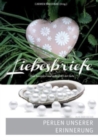 Image for Liebesbriefe : Perlen unserer Erinnerung