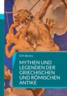 Image for Mythen und Legenden der griechischen und roemischen Antike : Ein Handbuch der Mythologie