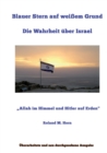Image for Blauer Stern auf weißem Grund : Die Wahrheit uber Israel: &quot;Allah im Himmel und Hitler auf Erden&quot;