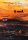 Image for tjanuk : Ein Fantasyroman uber Wirksamkeit und Resilienz