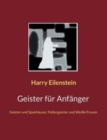 Image for Geister fur Anfanger : Geister und Spukhauser, Poltergeister und Weiße Frauen