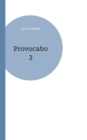 Image for Provocabo 3 : Kontroverse Beitrage zu Klimawandel, Corona-Pandemie und gesellschaftspolitischen Fragen