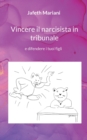 Image for Vincere il narcisista in tribunale
