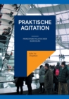 Image for Praktische Agitation : Prinzipien politischen Handelns