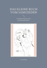 Image for Das kleine Buch vom Samojeden : Ein kleines Portrait einer faszinierenden Rasse.
