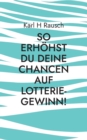 Image for So erhoehst Du Deine Chancen auf Lotterie-Gewinn! : Spezial-Report