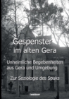Image for Gespenster im alten Gera - Unheimliche Begebenheiten aus Gera und Umgebung