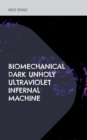 Image for Biomechanical Dark Unholy Ultraviolet Infernal Machine