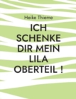 Image for Ich schenke dir mein lila Oberteil ! : Fureinander leben, heisst Seid gut zueinander !