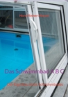 Image for Das Schwimmbad A B C : Der Eigenbau eines Schwimmbades