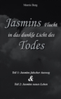 Image for Jasmins Flucht in das dunkle Licht des Todes : Jasmins falscher Ausweg &amp; Jasmins neues Leben