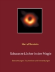 Image for Schwarze Locher in der Magie : Betrachtungen, Traumreisen und Anwendungen