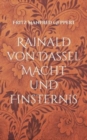 Image for Rainald von Dassel Macht und Finsternis
