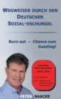 Image for Wegweiser durch den deutschen Sozial-Dschungel : Burn-out - Chance zum Ausstieg