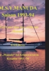 Image for M.S.Y. Manuda Saison 1993 bis 1994 : 2. Teil Unter dem Key of life mit Kriegswirren in Kroatien
