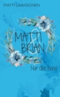 Image for Matti &amp; Brian 6 : Nur eine Band