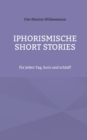 Image for Iphorismische Short Stories : fur jeden Tag, kurz und schlaff