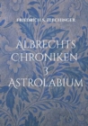 Image for Albrechts Chroniken 3 : Astrolabium