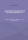 Image for Jahreszeitengeschichten - Jahreszeitengedichte : Beitrage zum Erzahlteil im Hauptunterricht an Waldorfschulen