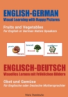 Image for Fruits and Vegetables for English or German Native Speakers, Obst und Gemuse fur Englische oder Deutsche Muttersprachler