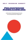 Image for Philosophische Formelsammlung : Ambivalente Gedankenexperimente und nachsokratische Fragmente