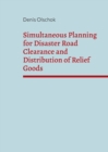 Image for Simultaneous Planning for Disaster Road Clearance and Distribution of Relief Goods