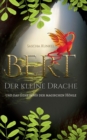 Image for Bert der kleine Drache : Und das Geheimnis der magischen Hohle