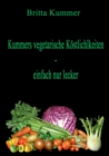 Image for Kummers vegetarische Kostlichkeiten - einfach nur lecker