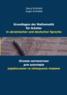 Image for Grundlagen der Mathematik fur Schuler in ukrainischer und deutscher Sprache