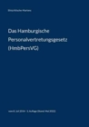 Image for Das Hamburgische Personalvertretungsgesetz (HmbPersVG) : vom 8. Juli 2014 - 3. Auflage (Stand: Mai 2022)