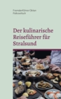 Image for Der kulinarische Reisefuhrer fur Stralsund
