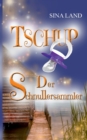 Image for Tschup : Der Schnullersammler