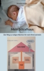 Image for Mein Schlafhaus : Der Weg zu ruhigen Nachten fur mein Kind und mich